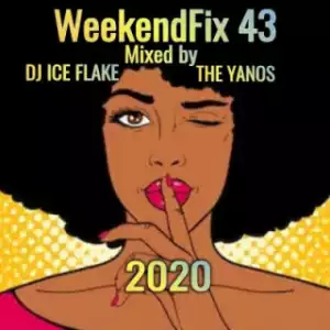 Dj Ice Flake - WeekendFix 43 (The Yanos 2020)